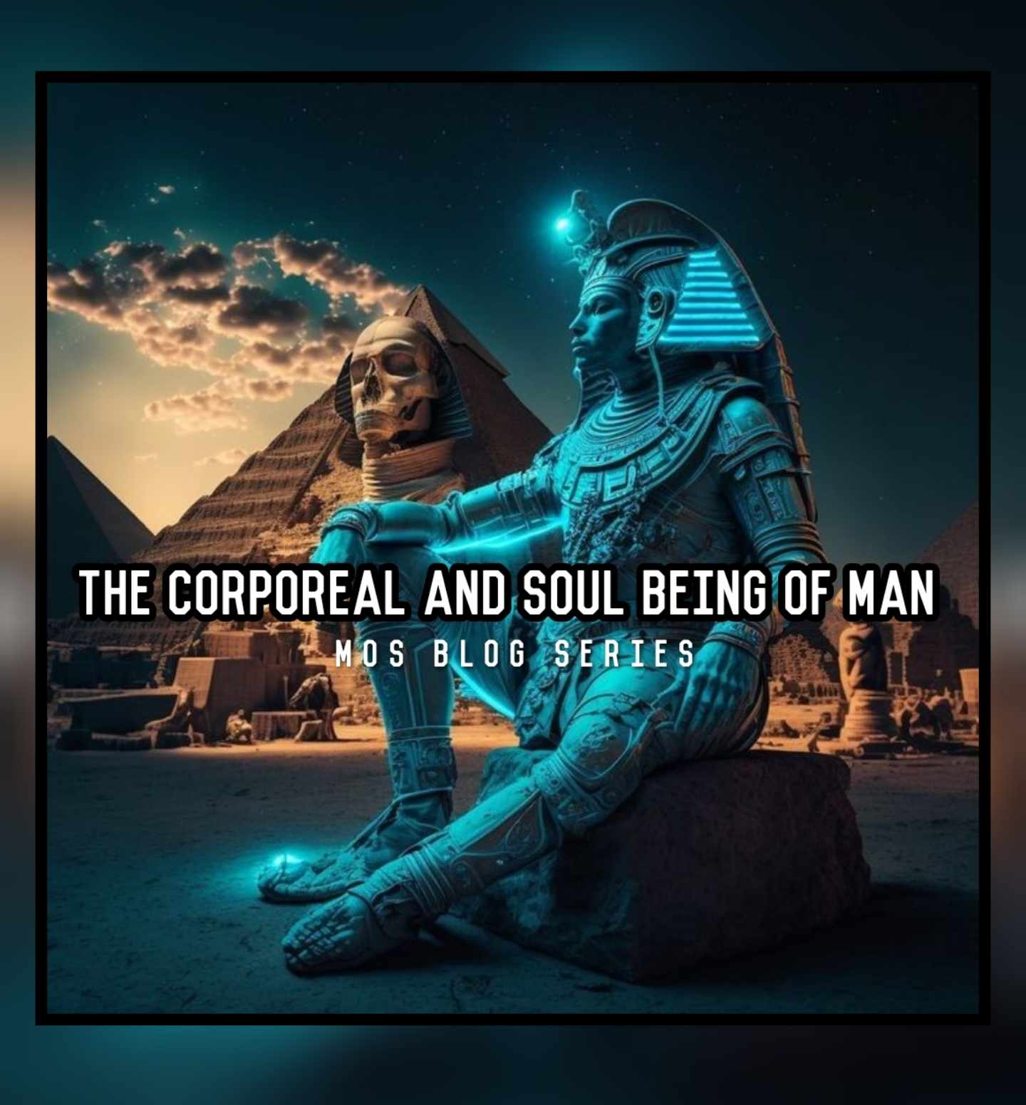 The Corporeal and Soul Being of Man